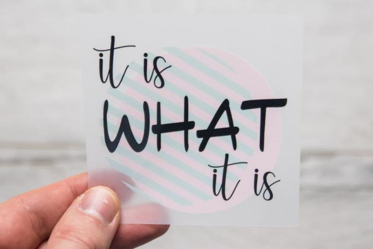 Designer iron-on \"it is WHAT it is\" by Unikati – Bag Design (Item no. 9404)